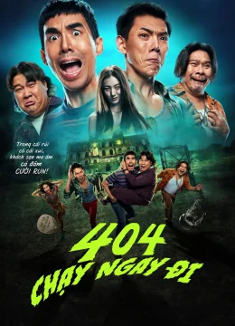 404 Chạy Ngay Đi - 404 Run Run (2025) Vietsub
