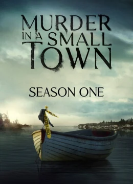 Án Mạng Ở Thị Trấn Nhỏ (Phần 1) - Murder in a Small Town (2025) Vietsub