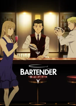 BARTENDER Ly Rượu Thần Thánh - BARTENDER Glass of God (2025) Vietsub