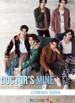 Chàng Bác Sĩ Đáng Yêu Này Là Của Tôi - Doctor's Mine (2025) Vietsub