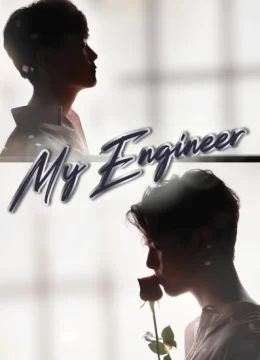 Chàng Kỹ Sư Của Tôi - My Engineer (2025) Vietsub