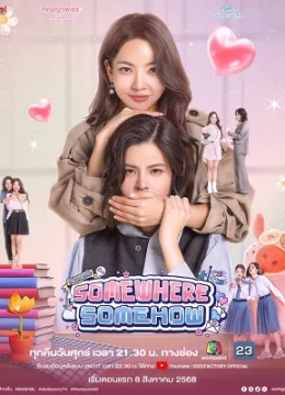 Chôn Kín Lời Yêu - Somewhere Somehow (2025) Vietsub