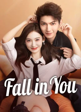 Chước Tâm - Fall in You (2025) Vietsub