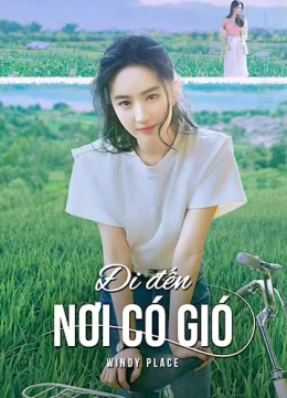 Đi Đến Nơi Có Gió - Windy Place (Meet Yourself) (2025) Vietsub