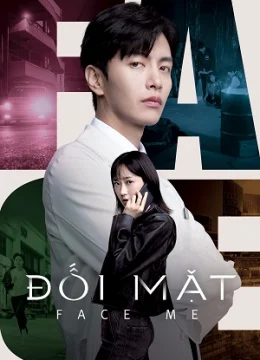 Đối Mặt (Phần 1) - Face Me (Season 1) (2025) Vietsub