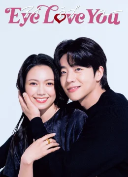 Đôi Mắt Si Tình - Eye Love You (2025) Vietsub