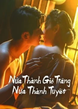 Nửa Thành Gió Trăng Nửa Thành Tuyết - Between Love and Frost (2025) Vietsub