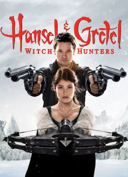 Thợ Săn Phù Thủy - Hansel and Gretel: Witch Hunters 2013 (2025) Vietsub