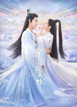 Tinh Lạc Ngưng Thành Đường - The Starry Love (2025) Vietsub