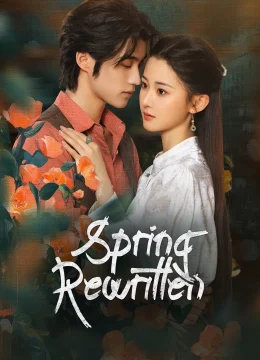 Xuân Muộn - Spring Rewritten (2025) Vietsub